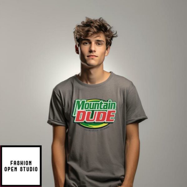 Mountain Dude Breckenridge Colorado T-Shirt