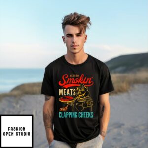 Old Row Smokin Meats And Clapping Cheeks Funny T Shirt 1