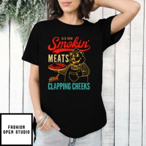 Old Row Smokin Meats And Clapping Cheeks Funny T Shirt 2