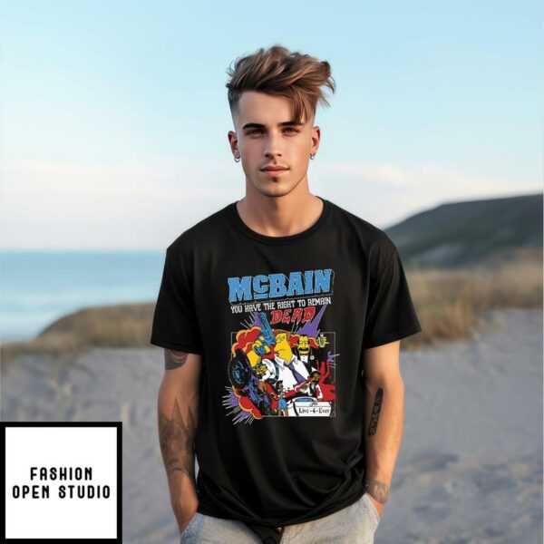 The Simpsons McBain You Have The Right To Remain Dead T-Shirt