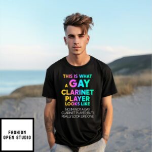 This Is What A Gay Clarinet Player Looks Like T-Shirt