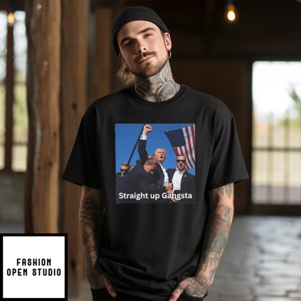 Trump Bloody Assassination Attempt Straight up Gangsta T-Shirt