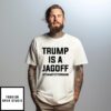 Trump Is A Jagoff Team Fetterman T-Shirt
