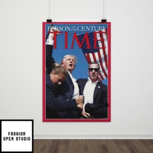 Trump Shooting Person Of The Century Posters