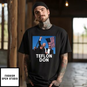 Trump Shot Assassination Attempt Teflon Don Fist Raised T-Shirt