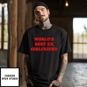 World’s Best Ex Girlfriend T-Shirt