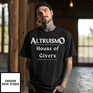 Altruismo House Of Givers T-Shirt