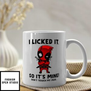 Dead-pool Mug I Licked It So Its Mine Don’t Touch My Coffee Mug