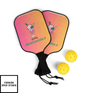 Dink Responsibly Pickleball Kit