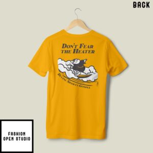 Dont Fear The Heater Devine Sports Gospel T Shirt 3