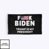 Fuck Biden Flag Trump Is My President Flag