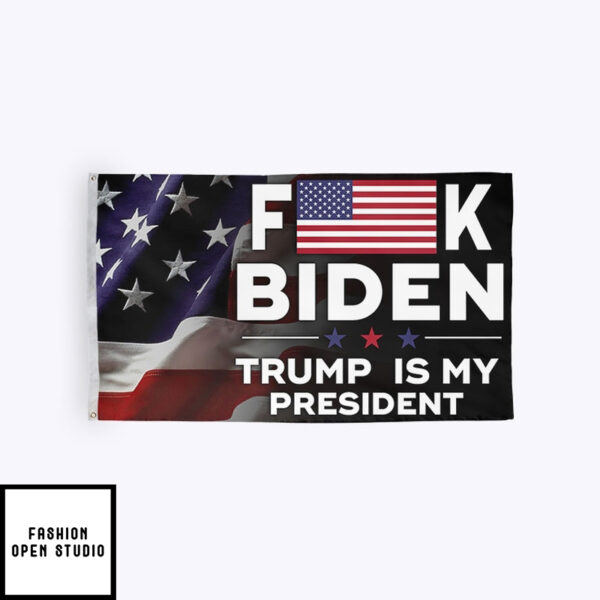 Fuck Biden Trump Is My President Flag Anti Biden 3×5 ft Wall Flag