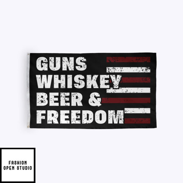 Guns Whiskey Beer And Freedom Flag American Flag