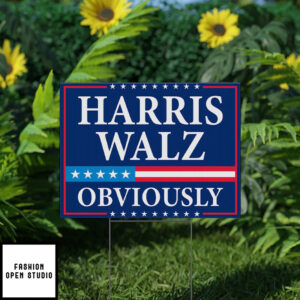 Harris Walz 2024 Obviously Yard Sign 2