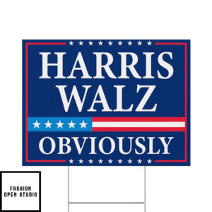 Harris Walz 2024 Obviously Yard Sign 3