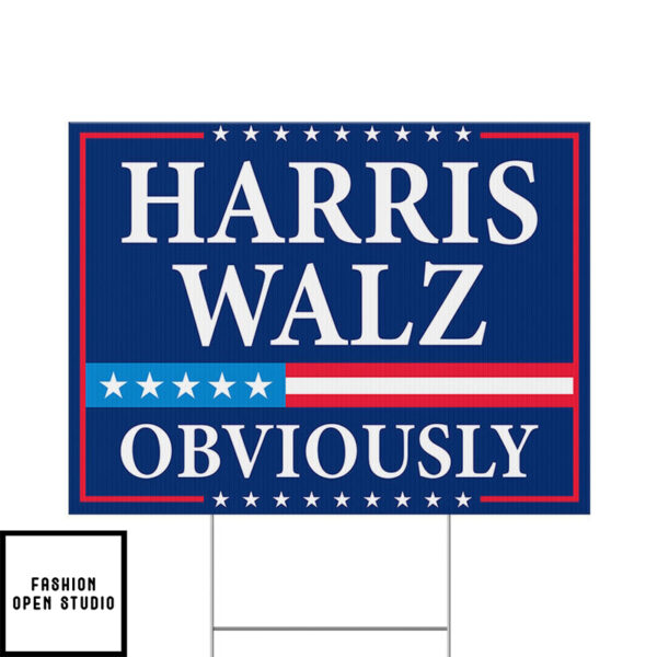 Harris Walz 2024 Obviously Yard Sign