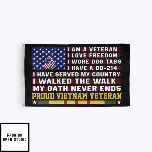 I Am A Veteran I Love Freedom Proud Vietnam Veteran Flag