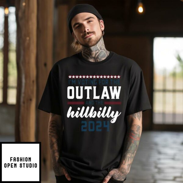 I’m Voting For The Outlaw And The Hillbilly 2024 T-Shirt