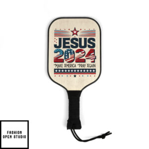 Jesus 2024 Make America Pray Again Pickleball Kit 2