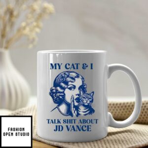 Kamala Harris My Cat And I Talk Shit About JD Vance Mug