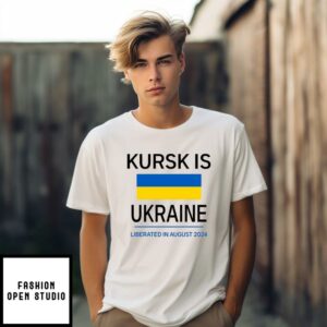 Kursk Is Ukraine Liberated In August 2024 T-Shirt