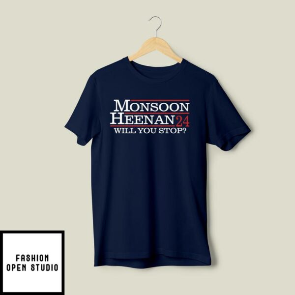 Monsoon Heenan 24 Will You Stop T-Shirt