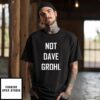 Not Dave Grohl T-Shirt