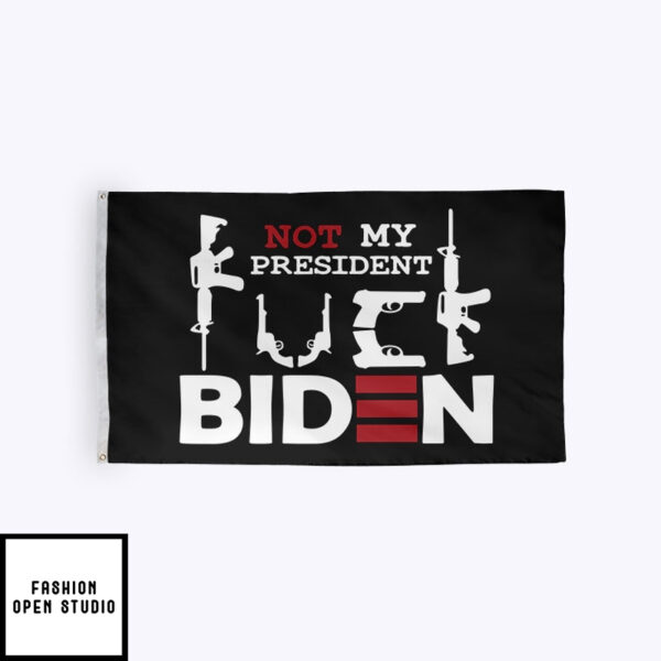 Not My President Fuck Biden Flag