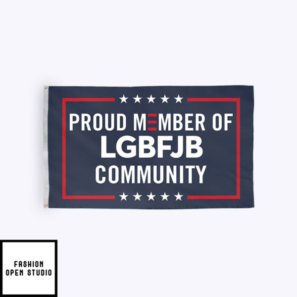 Proud Member of LGBFJB Flag Community Flag Anti Biden