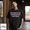 The Maine Is An Anagram For I Hate Men T-Shirt