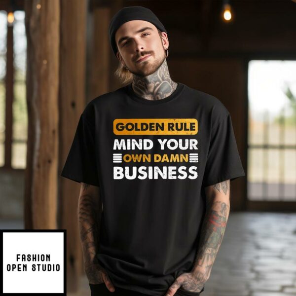 Tim Walz Golden Rule Mind Your Own Damn Business T-Shirt