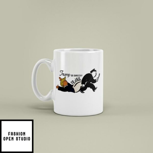 Trump Go Directly To Jail Mug