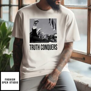 Trump Truth Conquers T-Shirt