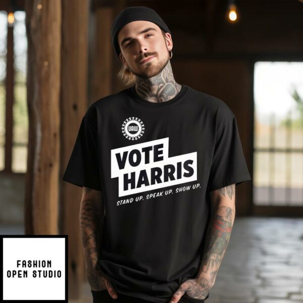 Vote Harris Stand Up Speak Up Show Up Trump Is A Scab T-Shirt