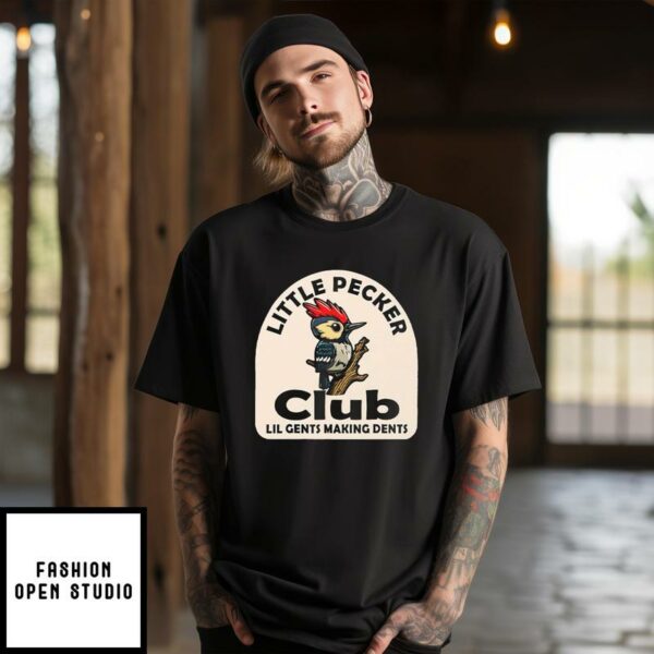 Woodpecker Little Pecker Club Lil Gents Making Dents T-Shirt