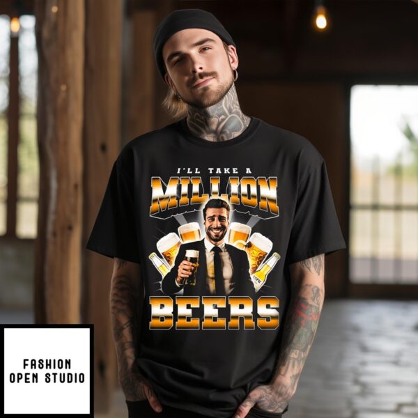 A Million Beers T-shirt