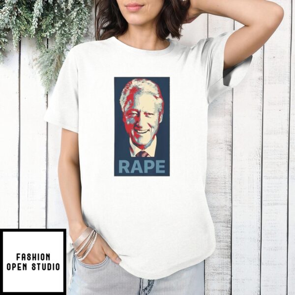 Bill Clinton Rape T-Shirt