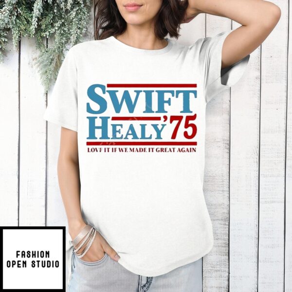 Blonde Wench Swift Healy ’75 Love It If We Made It Great Again T-Shirt