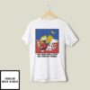 Calvin Bart Simpson And Snoopy I Get Home With A Little Help From My Friends T-Shirt