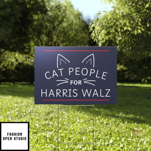 Cat People For Harris Walz 2024 Yard Sign