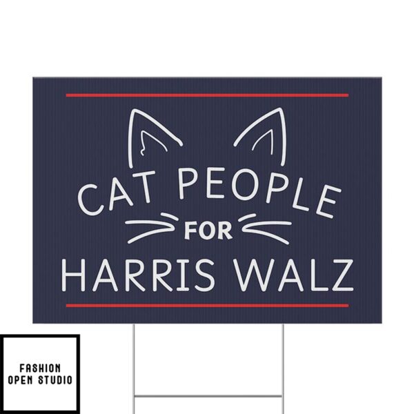 Cat People For Harris Walz 2024 Yard Sign