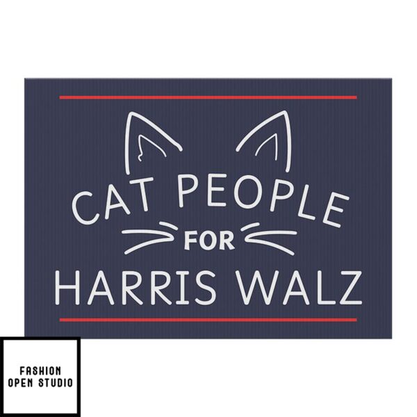 Cat People For Harris Walz 2024 Yard Sign