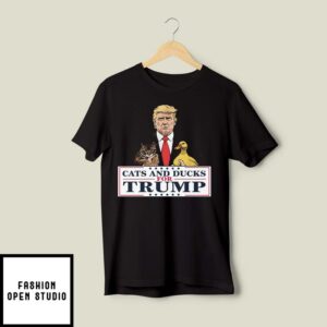 Cats And Ducks For Trump T-Shirt