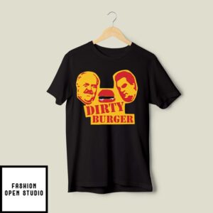 Dirty Burger T-Shirt