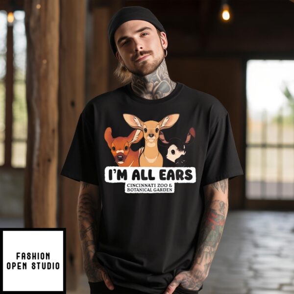 I’m All Ears Cincinnati Zoo And Botanical Garden Shirt