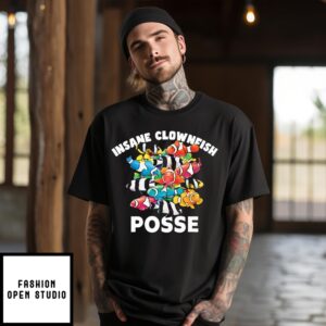 Insane Clownfish Posse T-Shirt