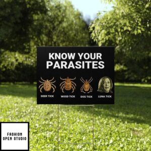 Kamala Harris Know Your Parasites Deer Tick Dog Tick Wood Tick Luna Tick Yard Sign