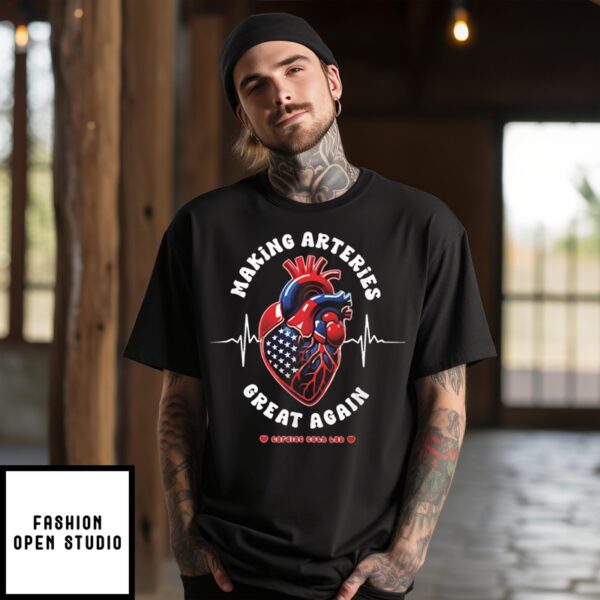 Making Arteries Great Again Cardiac Cath Lab T-Shirt