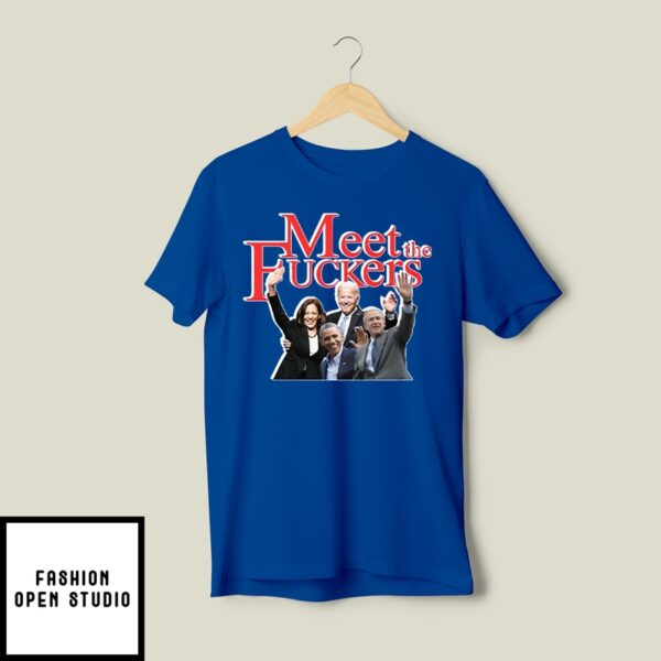 Meet The Fuckers Funny Meet The Fockers T-Shirt