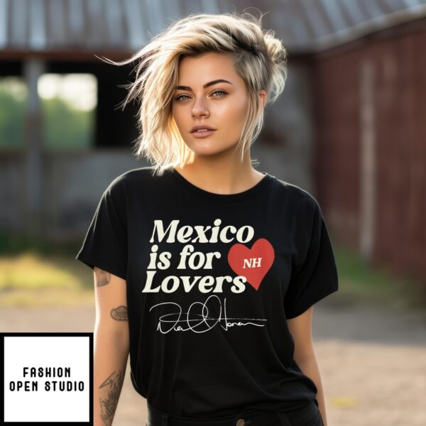 Mexico is For Lovers T-Shirt